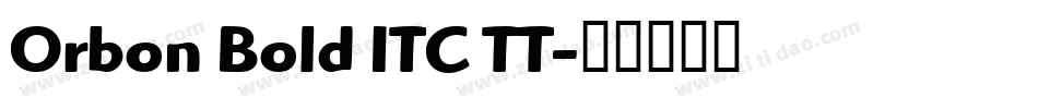 Orbon Bold ITC TT字体转换